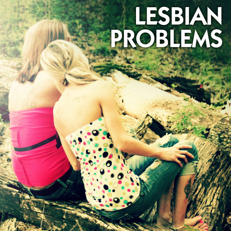 Lesbian Problems
