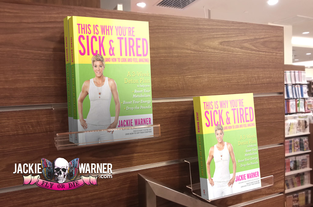 Jackie-Warner-2015-Book-This-Is-Why-Yore-Sick-And-Tired-MOCKUP-instore1