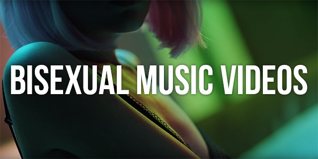 20150930-GFM-Blog-Bisexual Music Videos