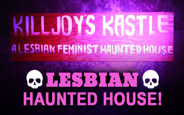 20151028-GFM-Blog-Lesbian Haunted House-400
