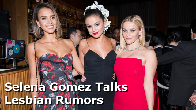 Selena Gomez Talks Lesbian Rumors