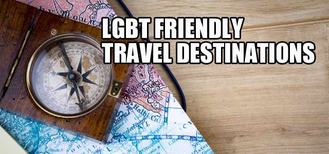 LGBT Friendly Travel Destinations