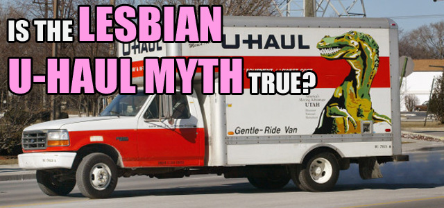 Lesbian U Haul Myth - Is it True?