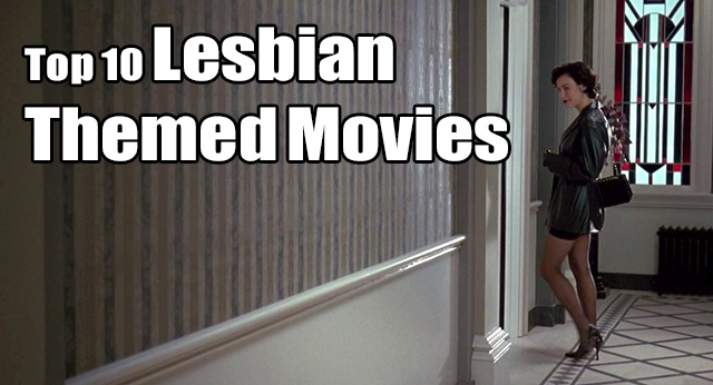 Top 10 Lesbian Themed Movies