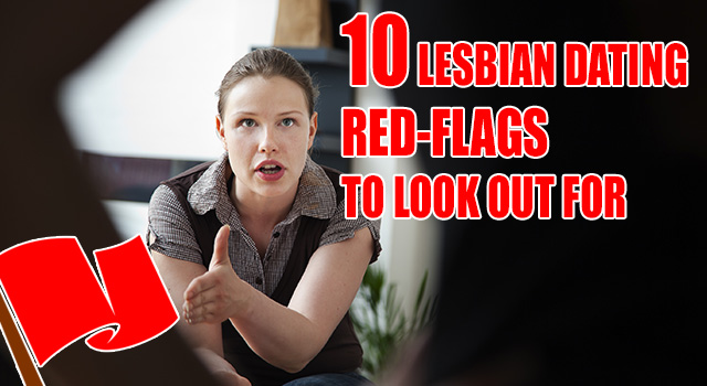 Lesbian Dating Red Flags