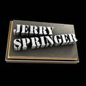 The Jerry Springer Show