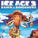 Ice Age 3 Dawn of the Dinosaurs